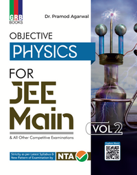 GRB Objective Physics Vol. 1 & Vol. 2 for JEE (Main) & All Other Competitive Examinations || Strictly as per the Latest Syllabus and New Pattern of Examination by NTA.