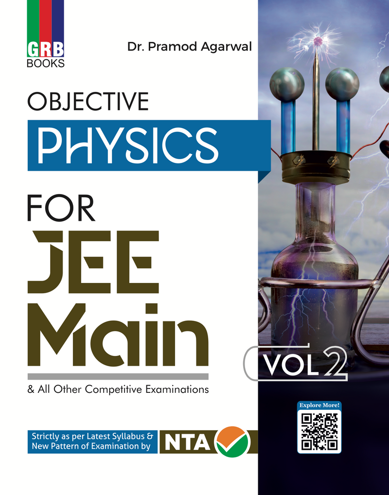 GRB Objective Physics Vol. 1 & Vol. 2 for JEE (Main) & All Other Competitive Examinations || Strictly as per the Latest Syllabus and New Pattern of Examination by NTA.