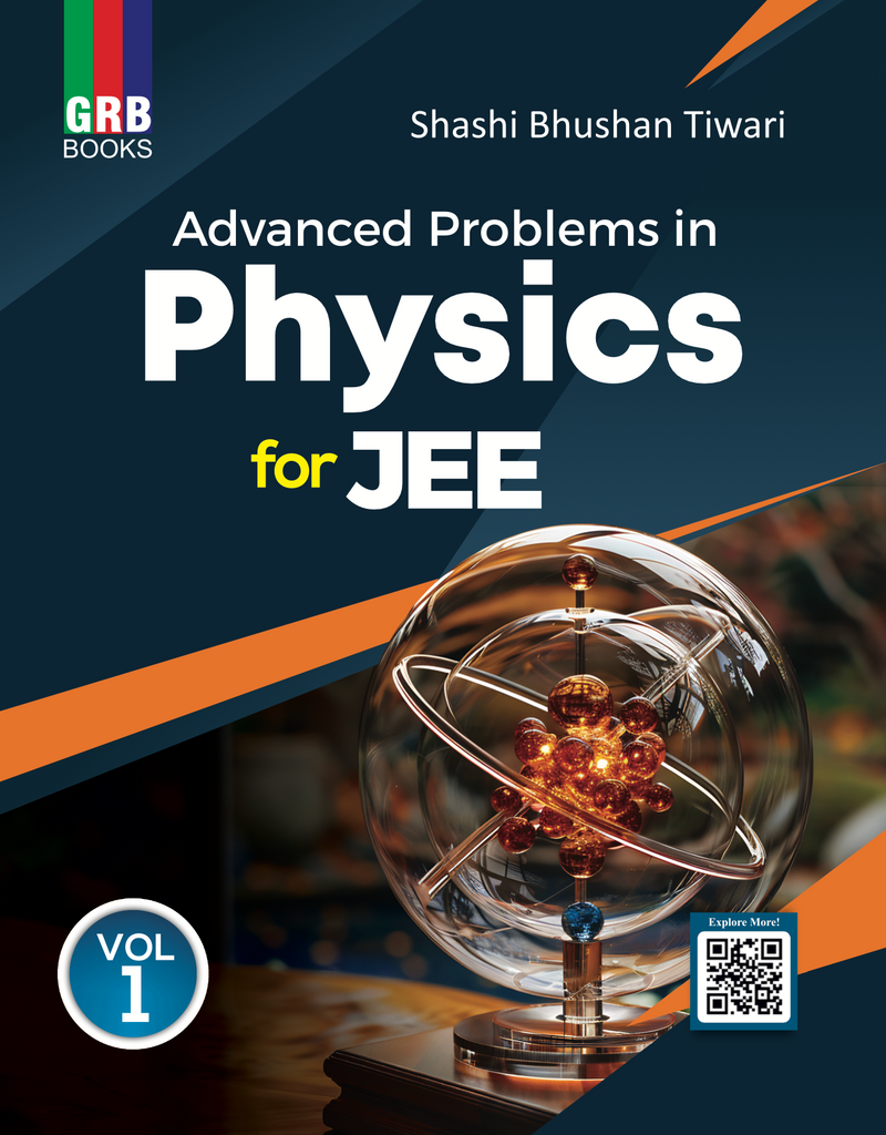 GRB Advanced Problems In Physics For JEE - Vol. 1 & Vol. 2