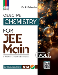 GRB Objective Chemistry (Vol. 1 & Vol. 2) For JEE Main & All Other Competitive Examinations || Strictly as per Latest Syllabus & New Pattern of Examinations by NTA