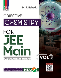 GRB Objective Chemistry (Vol. 1 & Vol. 2) For JEE Main & All Other Competitive Examinations || Strictly as per Latest Syllabus & New Pattern of Examinations by NTA