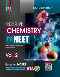 GRB Objective Chemistry (Vol.1 & Vol. 2) For NEET & All Other Competitive Examinations || Strictly Accordance to NCERT Class XI & XII