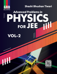 GRB Advanced Problems In Physics For JEE - Vol. 1 & Vol. 2