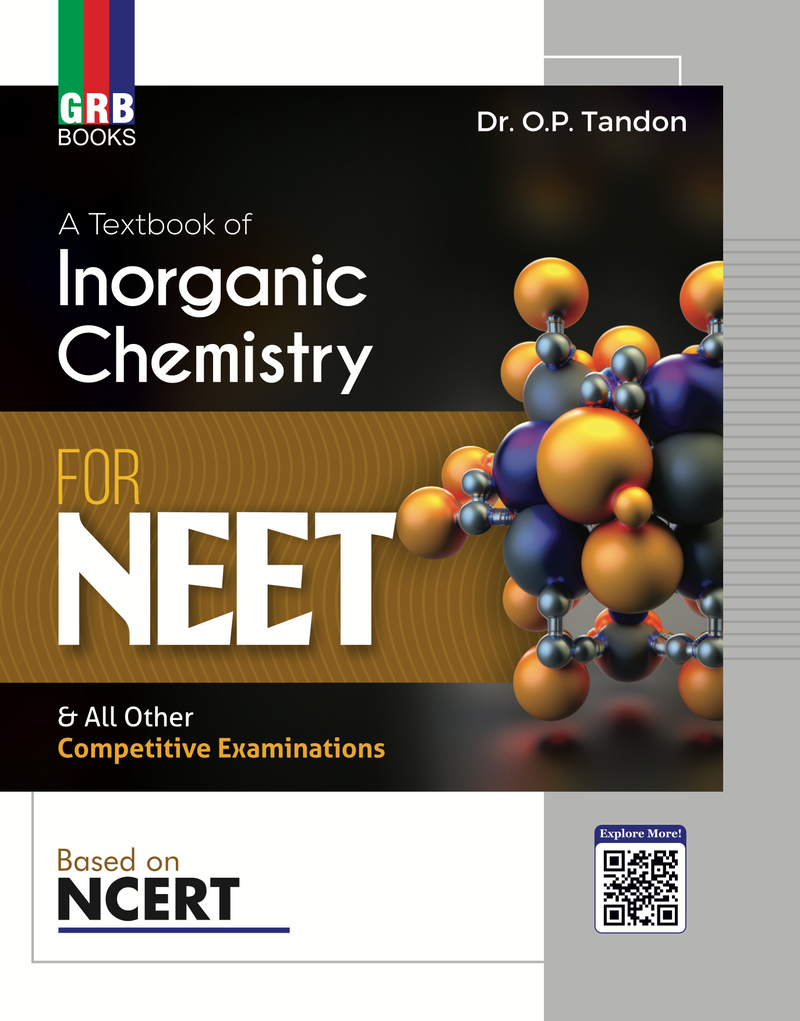 GRB A Textbook of Inorganic Chemistry For NEET & All Other Competitive Examinations || Based On NCERT