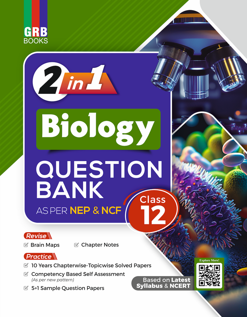 GRB 2 in 1 - Biology Question Bank For Class 12 || Revise + Practice || Includes Chapterwise Competency Based Questions & latest CBSE Sample Question Paper || For CBSE Board Exam.