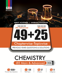 GRB 49 Years JEE Advanced (1978 - 2026) & 25 Year JEE Main (2002 - 2026) CHEMISTRY (Vol.1 & Vol. 2) Chapter-wise & Topic-wise Previous Years Questions and Solutions for JEE Main & Advanced