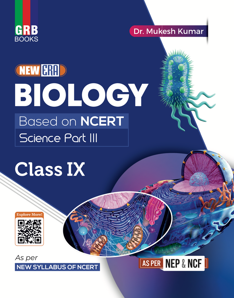 GRB New Era Biology for Class IX || Based On NCERT || Science Part III || As Per New Syllabus of NCERT || As Per NEP & NCF