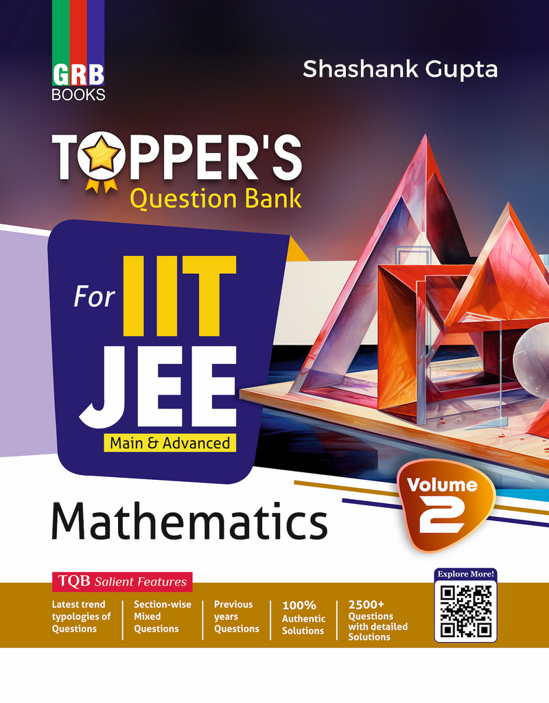 GRB Topper's Question Bank Mathematics (Vol.1 & Vol. 2) For IIT-JEE Main & Advanced.