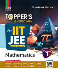 GRB Topper's Question Bank Mathematics (Vol.1 & Vol. 2) For IIT-JEE Main & Advanced.
