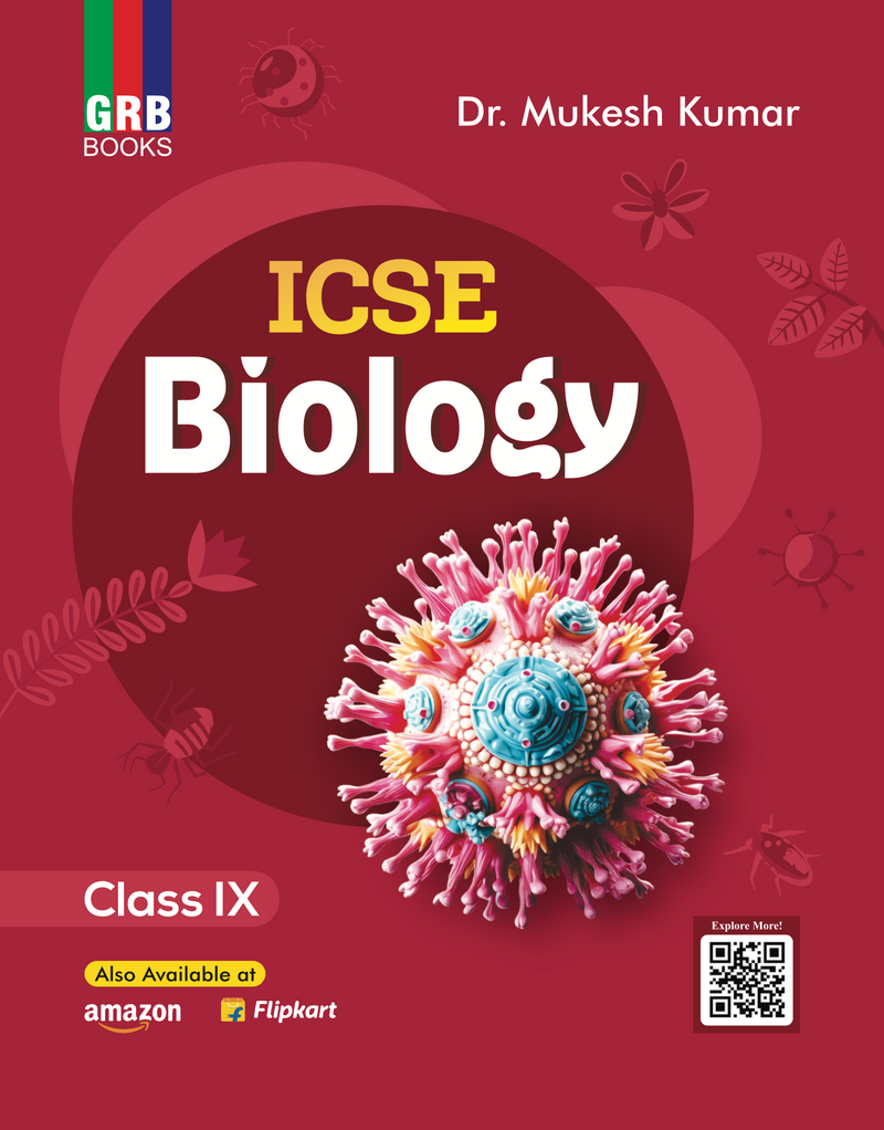 GRB Biology for Class IX || ICSE Board || Strictly according to the new syllabi and the latest guidelines of the ICSE Examination for Class IX
