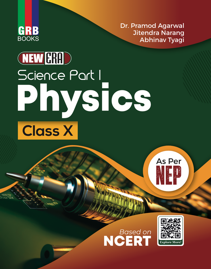 GRB New Era Physics For Class X || Science Part - I || Based On NCERT || As Per NEP