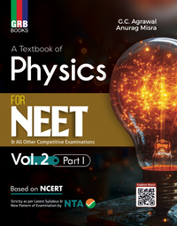 A Textbook of Physics For NEET || Vol. 2 (Part 1 & Part 2) || Based On NCERT || Strictly As Per The Latest Syllabus & New Pattern of Examination by NTA.