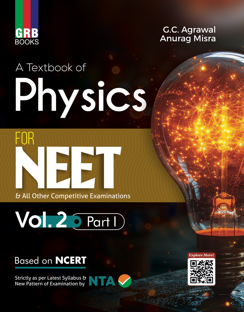 A Textbook of Physics For NEET || Vol. 2 (Part 1 & Part 2) || Based On NCERT || Strictly As Per The Latest Syllabus & New Pattern of Examination by NTA.