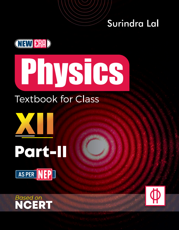 GRB New Era Physics Textbook For Class XII (Part I & Part II) || Based On NCERT || As Per NEP