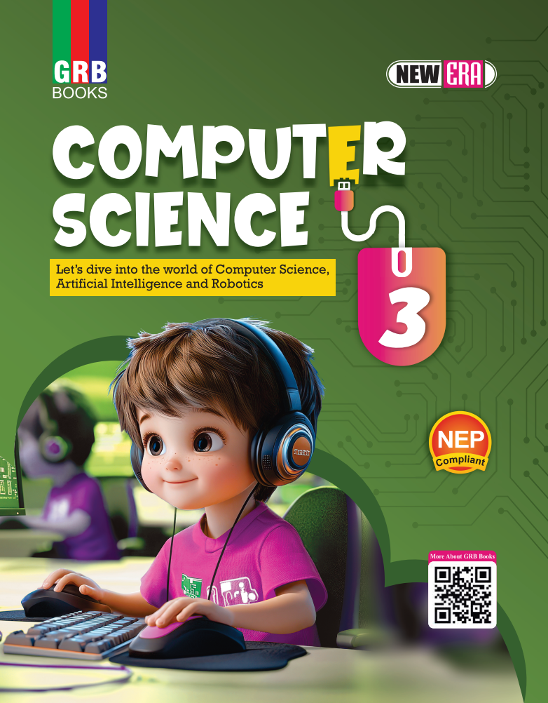 GRB New Era Computer Science For Class 3 || Let's dive into the world of Computer Science, Artificial Intelligence and Robotics || NEP Compliant