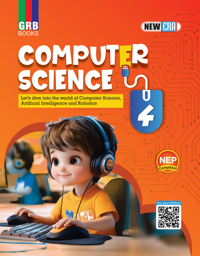 GRB New Era Computer Science For Class 4 || Let's dive into the world of Computer Science, Artificial Intelligence and Robotics || NEP Compliant