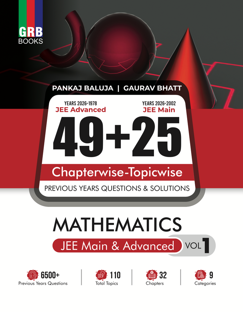 GRB 49 Years JEE Advanced (1978 - 2026) & 25 Year JEE Main (2002 - 2026) MATHEMATICS (Vol.1 & Vol. 2) Chapter-wise & Topic-wise Previous Years Questions and Solutions for JEE Main & Advanced
