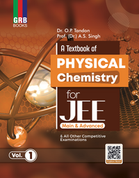 GRB A Textbook Of Physical Chemistry (Vol.1 & Vol.2) For JEE (Main & Advanced) & All Other Competitive Entrance Examinations.