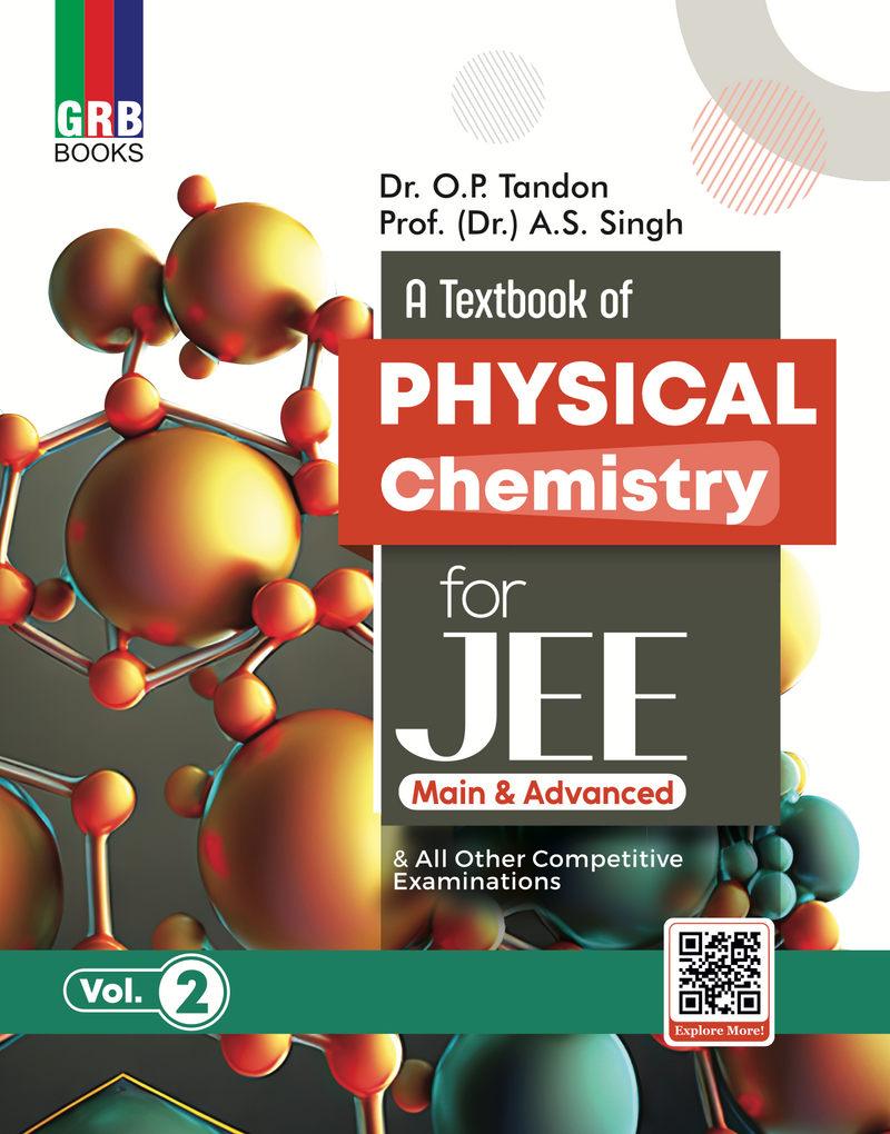 GRB A Textbook Of Physical Chemistry (Vol.1 & Vol.2) For JEE (Main & Advanced) & All Other Competitive Entrance Examinations.