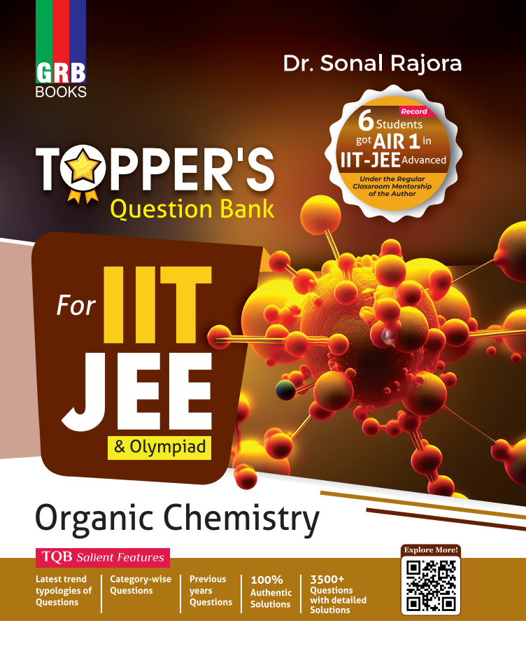 GRB Topper's Question Bank Organic Chemistry For IIT-JEE (Main & Advanced), Olympiad and KVPY