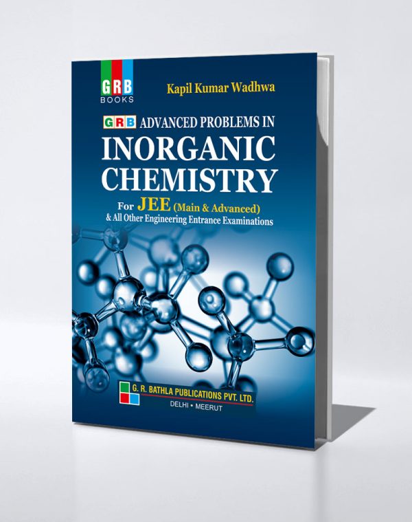 Advanced Problems In Inorganic Chemistry For JEE Main Advanced G R Bathla Publications