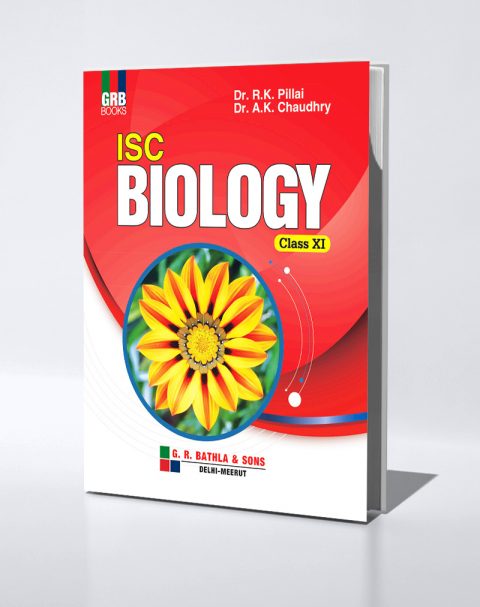 GRB ISC BIOLOGY CLASS XI - G.R. Bathla Publications