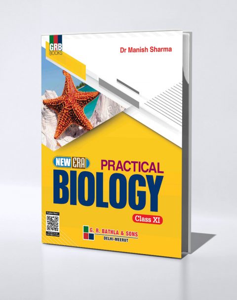 GRB New Era Practical Biology Class XI( With Record Book) - G.R. Bathla ...