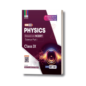 New Era Physics Class IX - Science Part I - Based On NCERT - As Per NEP