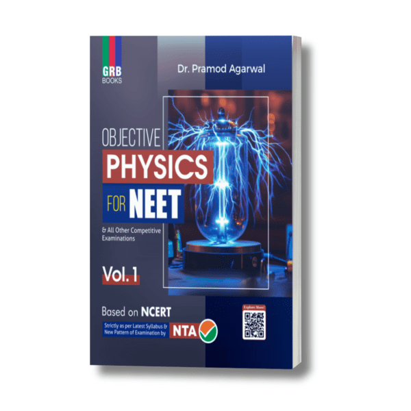 GRB Objective Physics For NEET (Vol. 1) || Based On NCERT || As per NTA