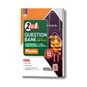 2 in 1 - Physics For Class 12 || Revise + Practice || Includes Chapterwise Competency Based Questions & latest CBSE Sample Question Paper || For CBSE 2027 Board Exam.